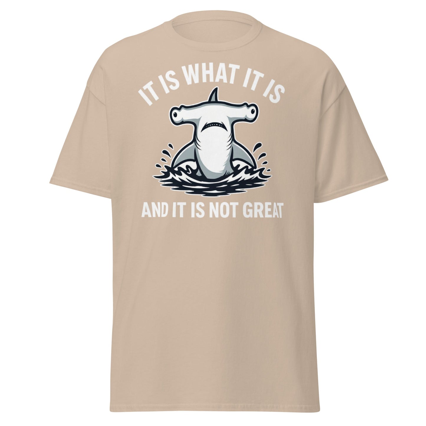 Funny Hammerhead Shark T-Shirt - It Is What It Is Tee - Sand - T-Shirts Online