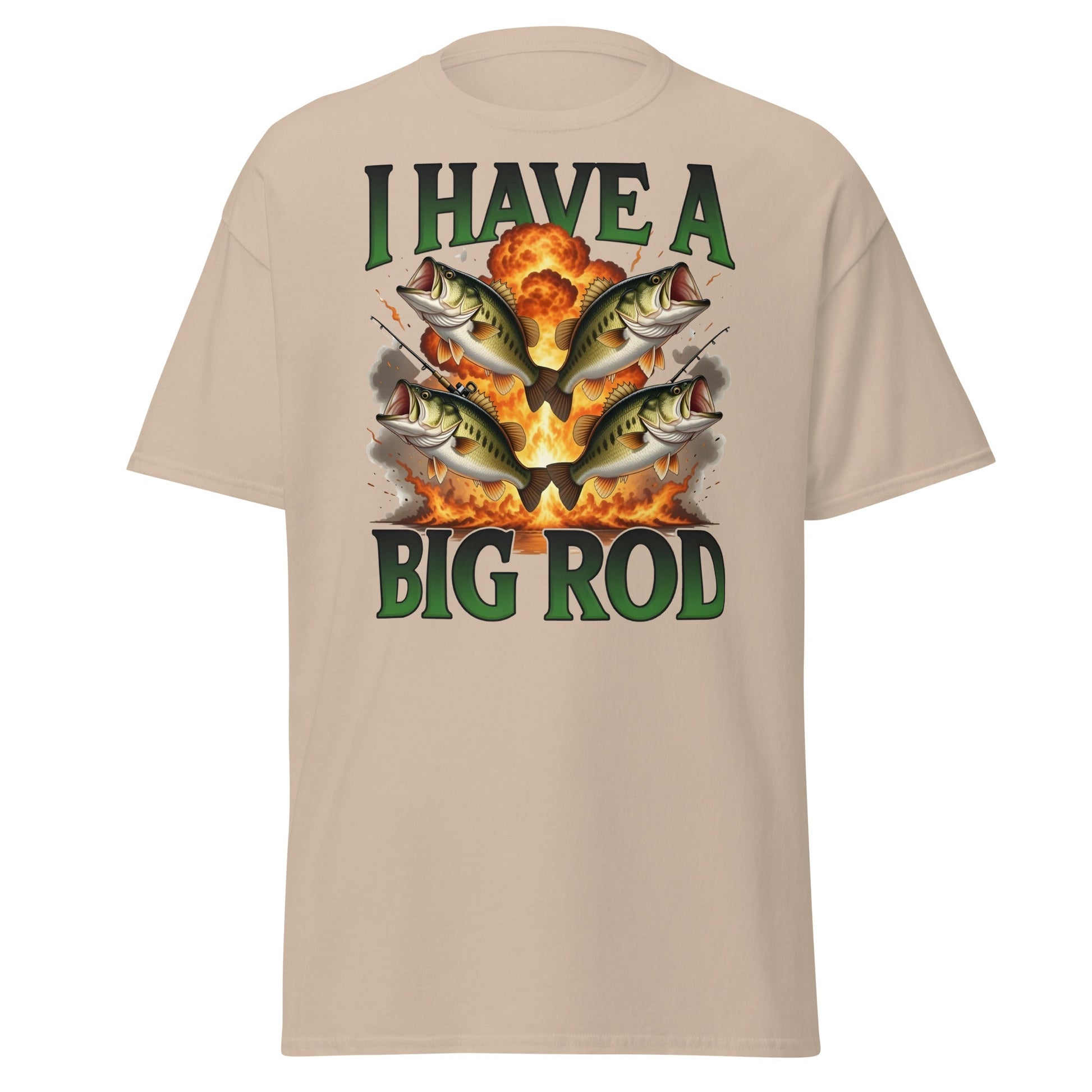 Funny I Have A Big Rod Fishing T-Shirt - Bass Fishing Tee - Sand - T-Shirts Online