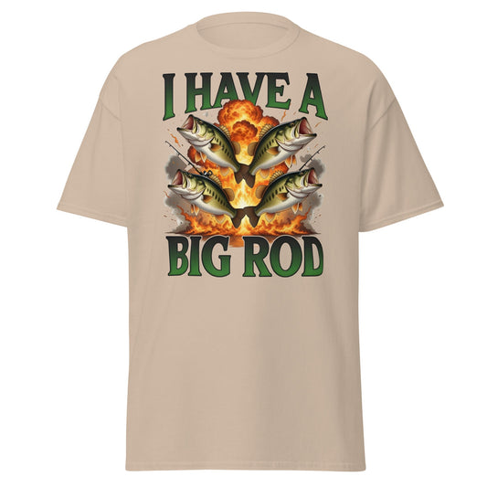 Funny I Have A Big Rod Fishing T-Shirt - Bass Fishing Tee - Sand - T-Shirts Online