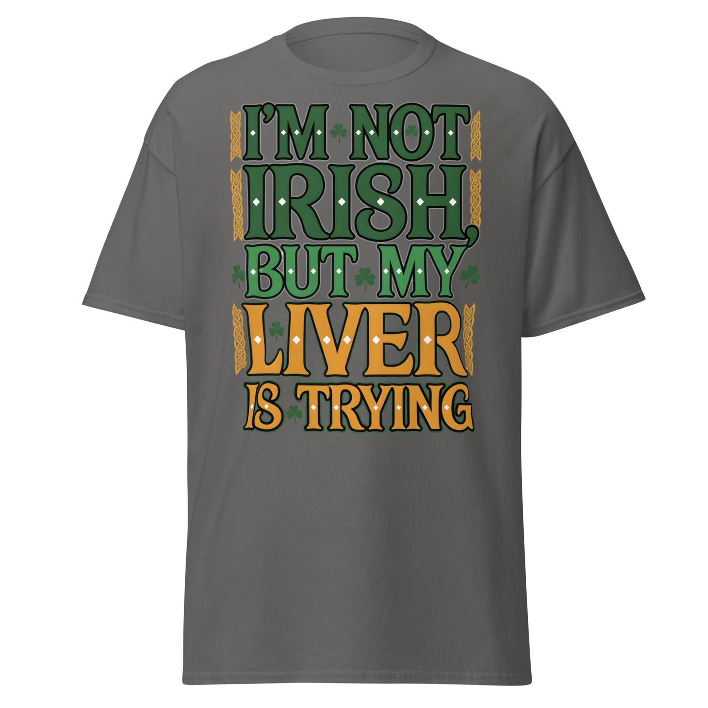 Funny I'm Not Irish My Liver Is Trying St. Patrick's Day Tee - Charcoal - T-Shirts Online