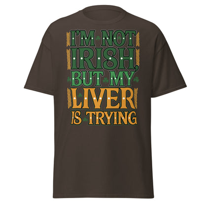 Funny I'm Not Irish My Liver Is Trying St. Patrick's Day Tee - Dark Chocolate - T-Shirts Online