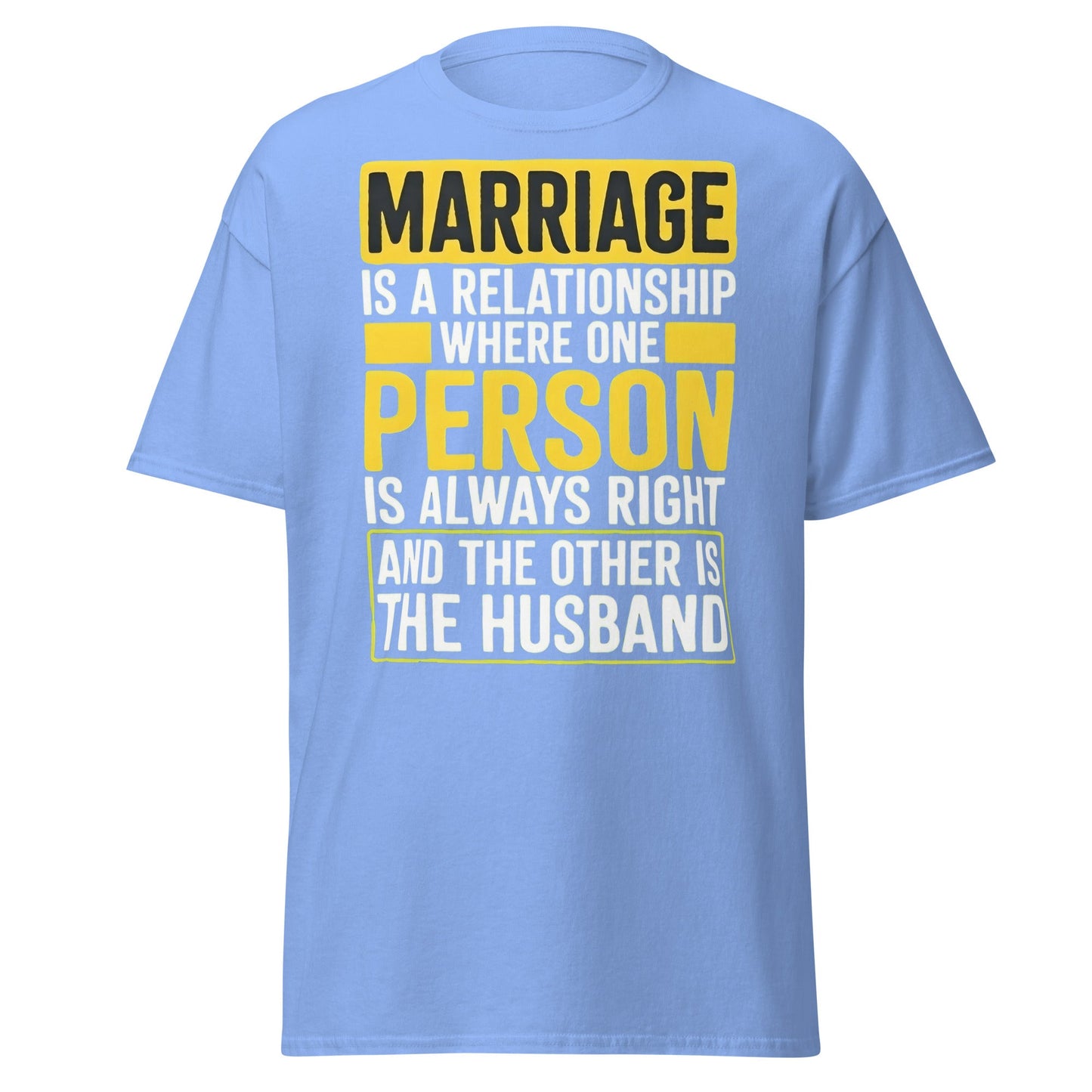 Funny Marriage Always Right Husband T-Shirt - Carolina Blue - T-Shirts Online