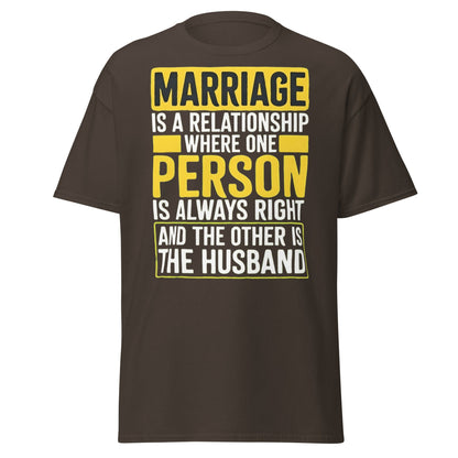 Funny Marriage Always Right Husband T-Shirt - Dark Chocolate - T-Shirts Online