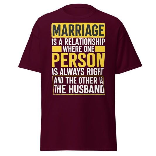 Funny Marriage Always Right Husband T-Shirt - Maroon - T-Shirts Online