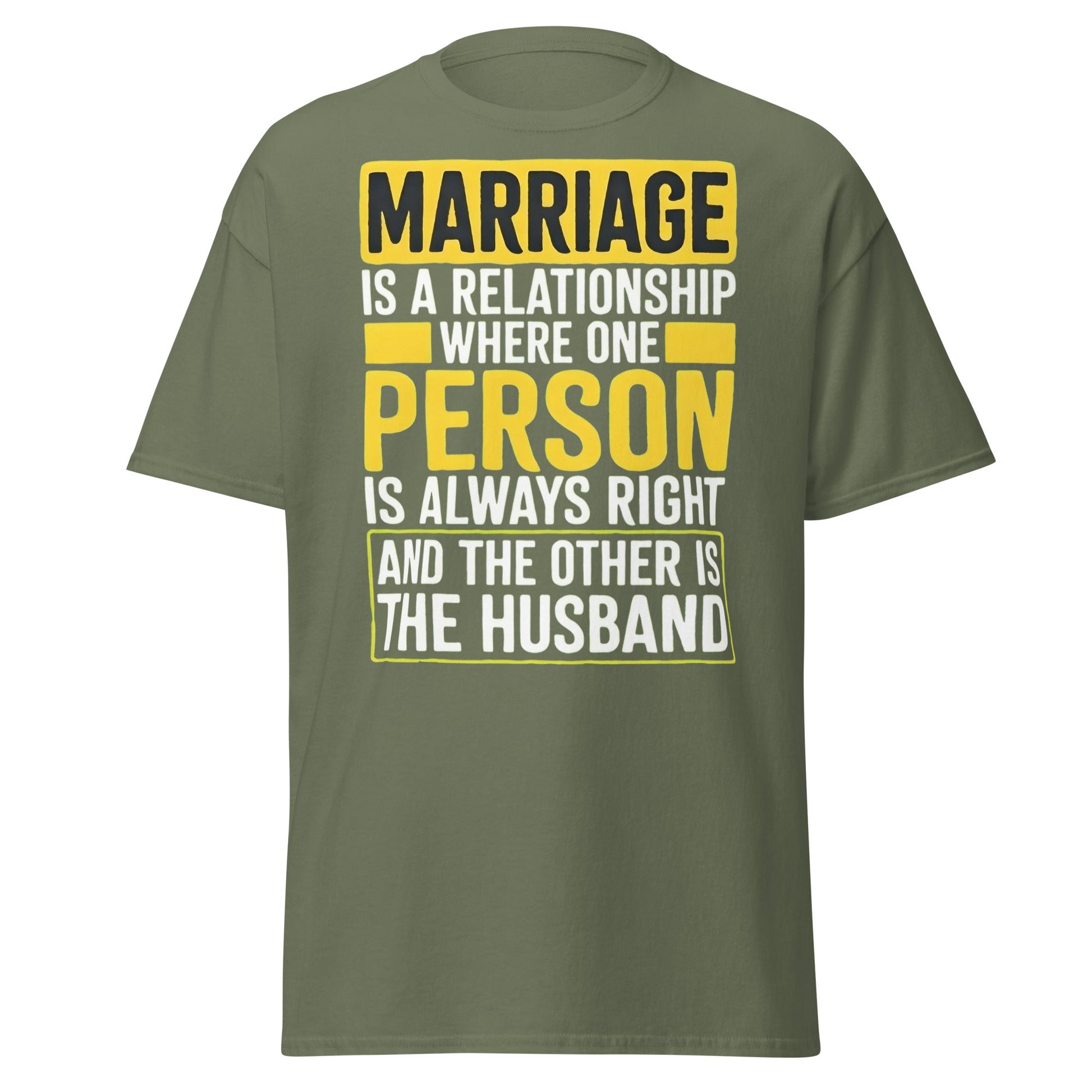 Funny Marriage Always Right Husband T-Shirt - Military Green - T-Shirts Online