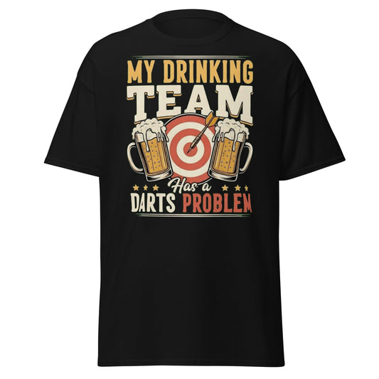 Funny My Drinking Team Has a Darts Problem T-Shirt - Black - T-Shirts Online
