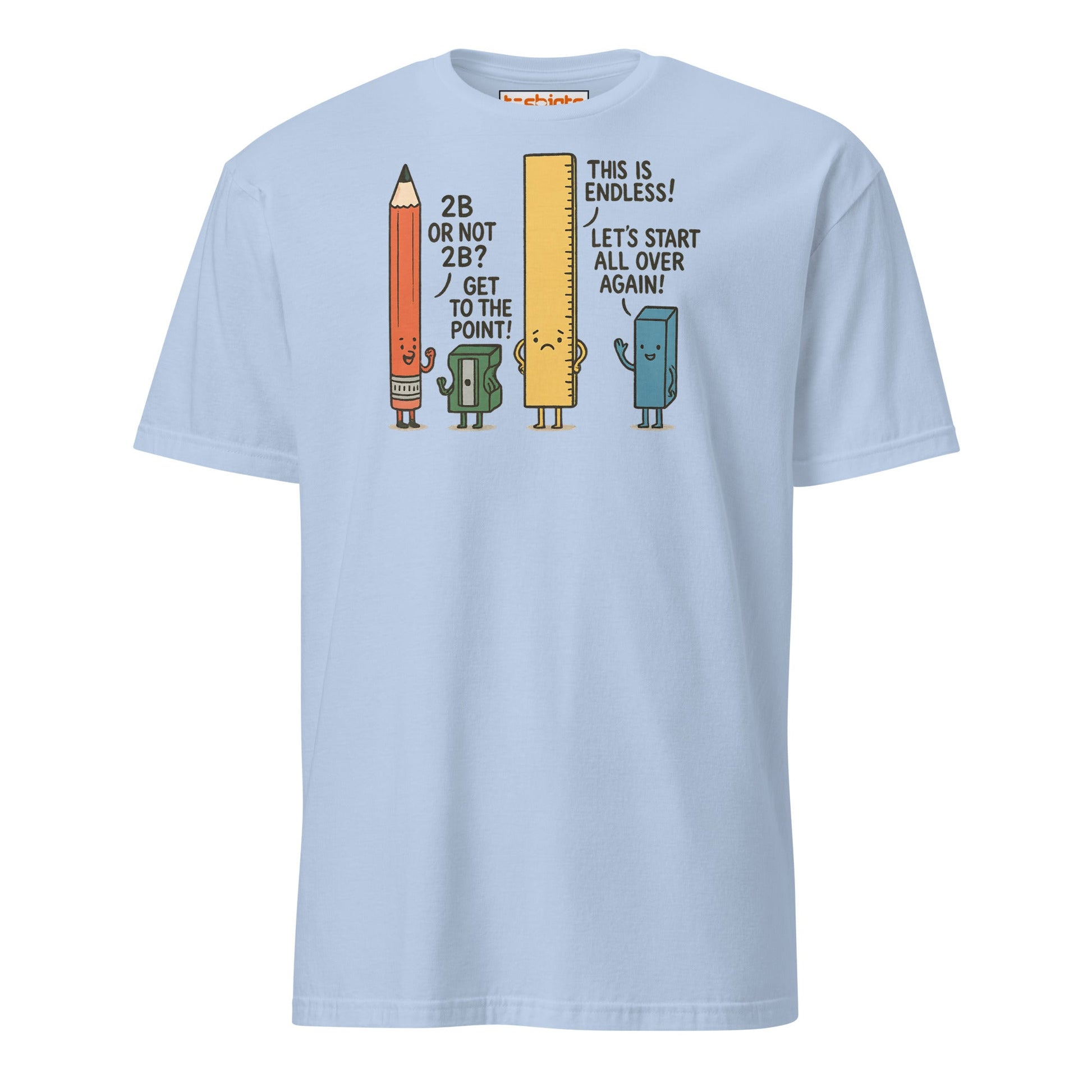 Funny Pencil Pun T-Shirt – School Supplies Joke Tee - Light Blue - T-Shirts Online