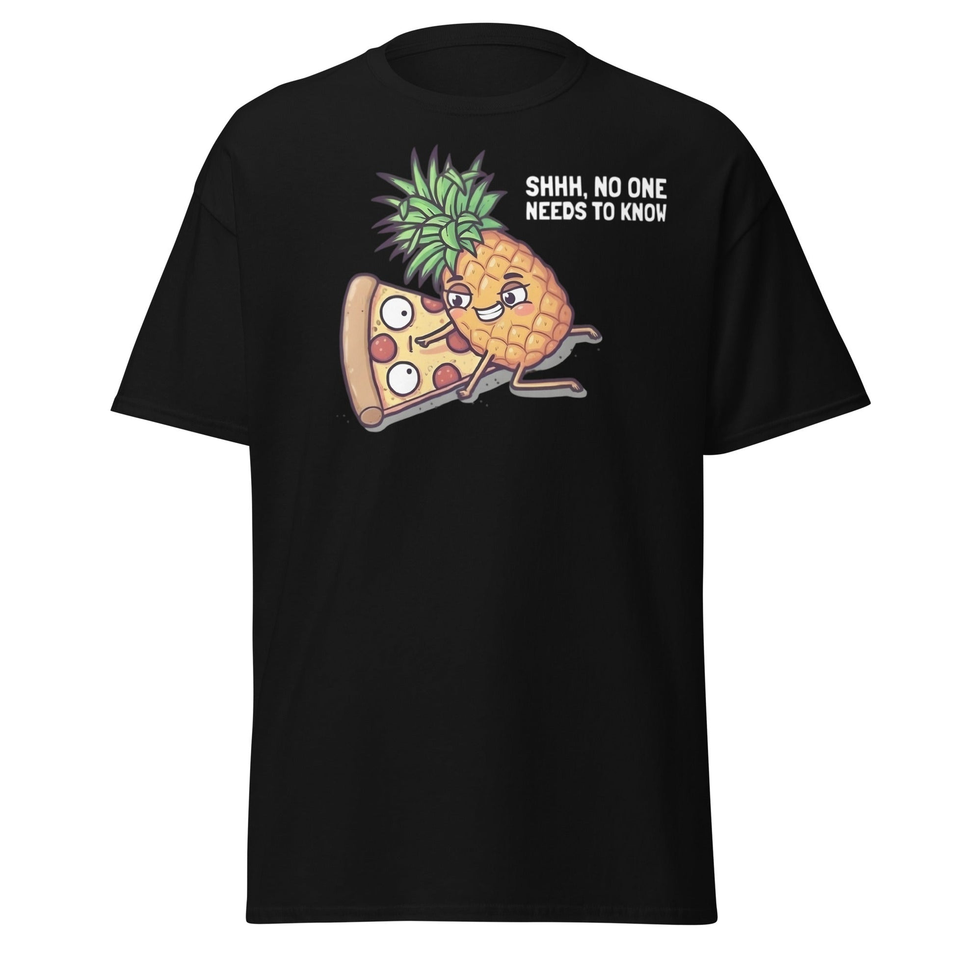 Funny Pineapple on Pizza T-Shirt | Shhh No One Needs To Know - Black - T-Shirts Online