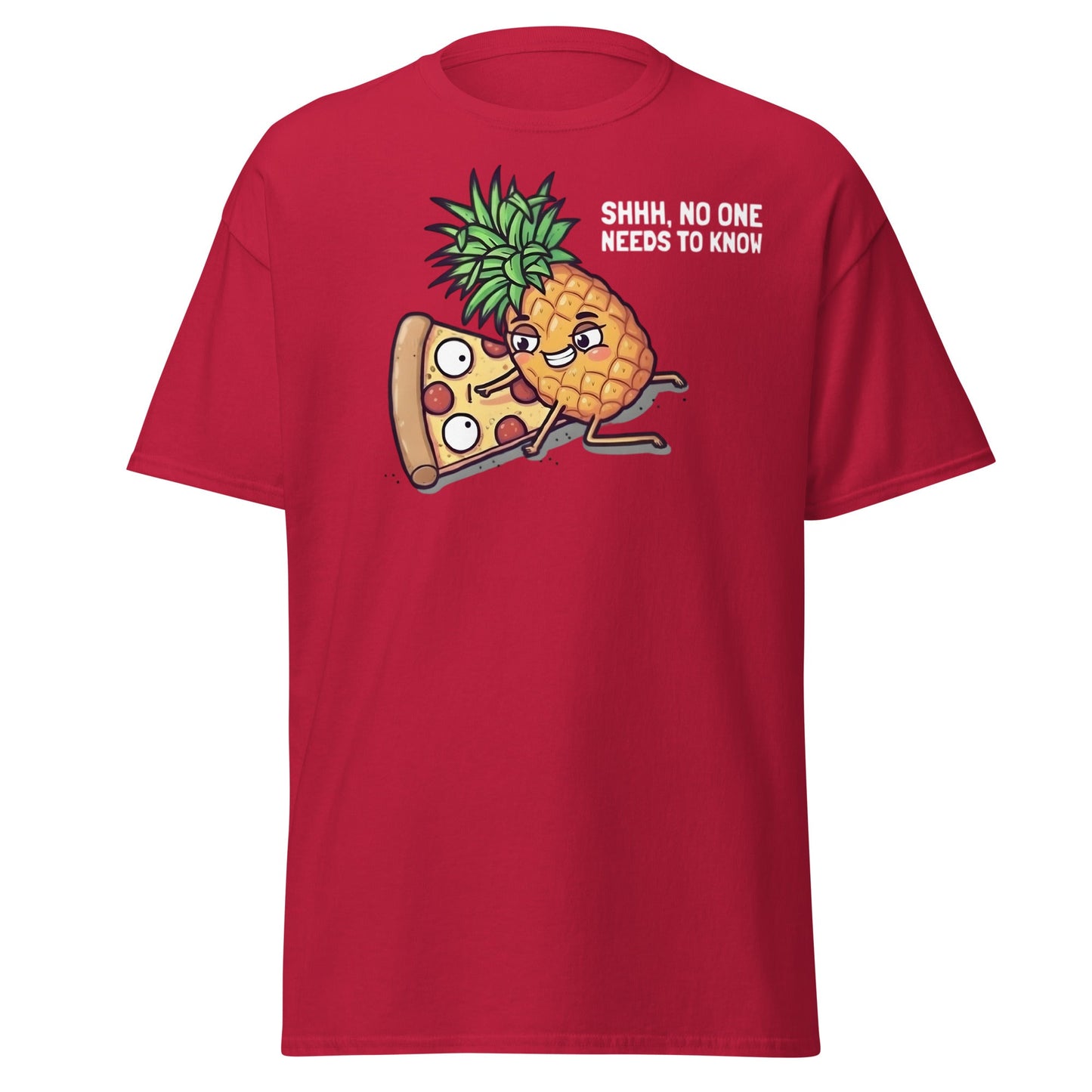 Funny Pineapple on Pizza T-Shirt | Shhh No One Needs To Know - Cardinal - T-Shirts Online