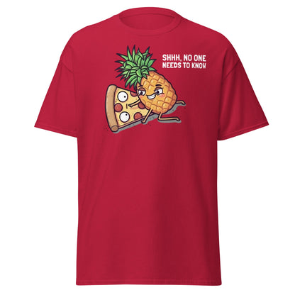 Funny Pineapple on Pizza T-Shirt | Shhh No One Needs To Know - Cardinal - T-Shirts Online