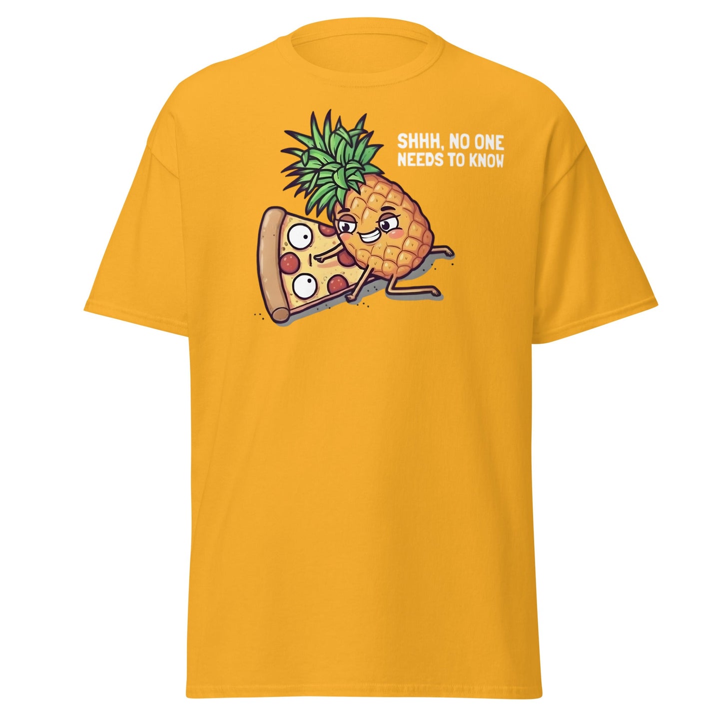 Funny Pineapple on Pizza T-Shirt | Shhh No One Needs To Know - Gold - T-Shirts Online