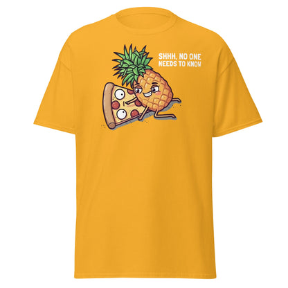Funny Pineapple on Pizza T-Shirt | Shhh No One Needs To Know - Gold - T-Shirts Online