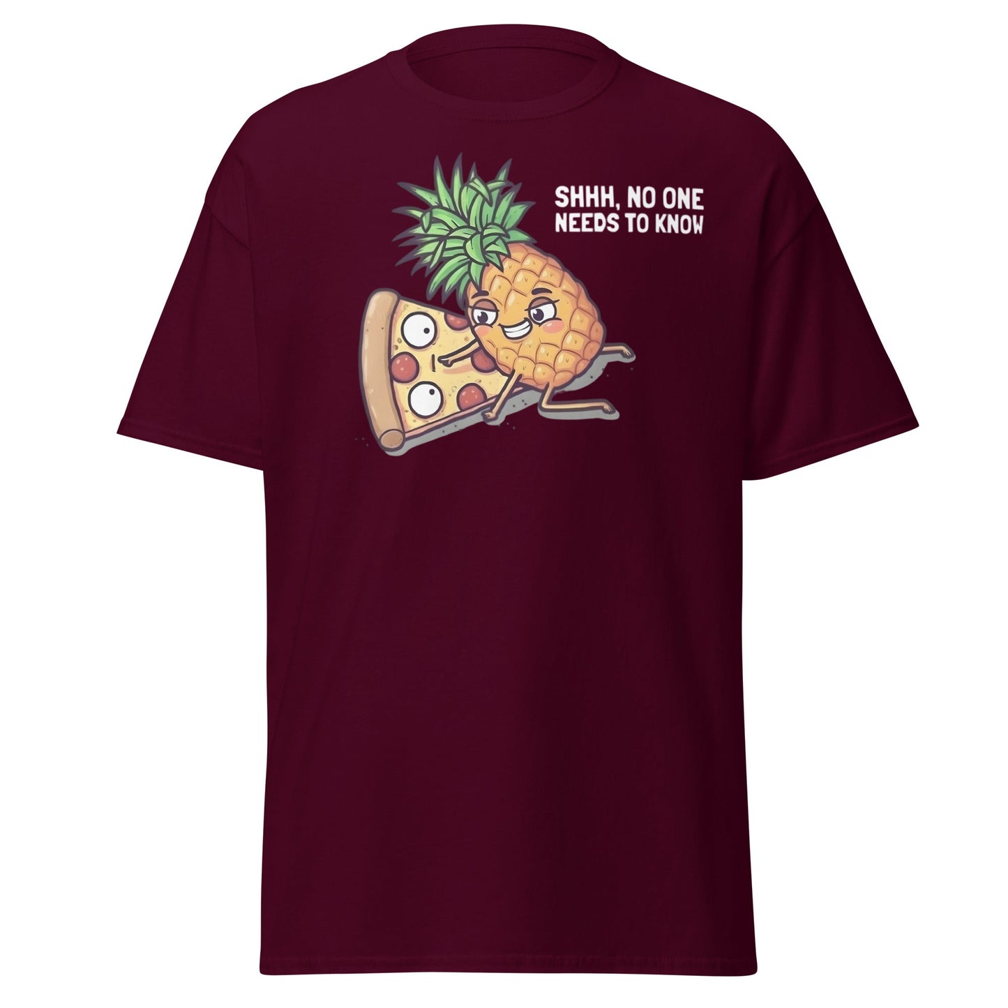 Funny Pineapple on Pizza T-Shirt | Shhh No One Needs To Know - Maroon - T-Shirts Online