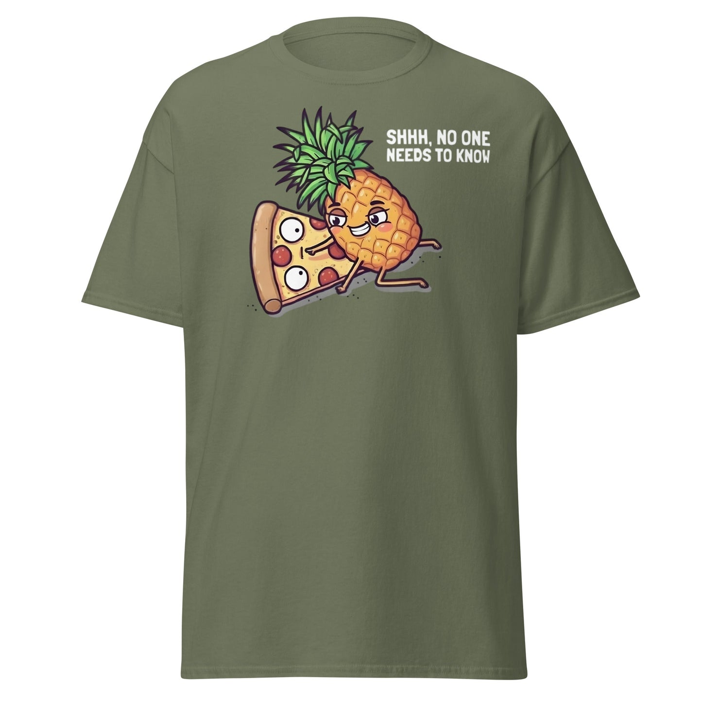 Funny Pineapple on Pizza T-Shirt | Shhh No One Needs To Know - Military Green - T-Shirts Online
