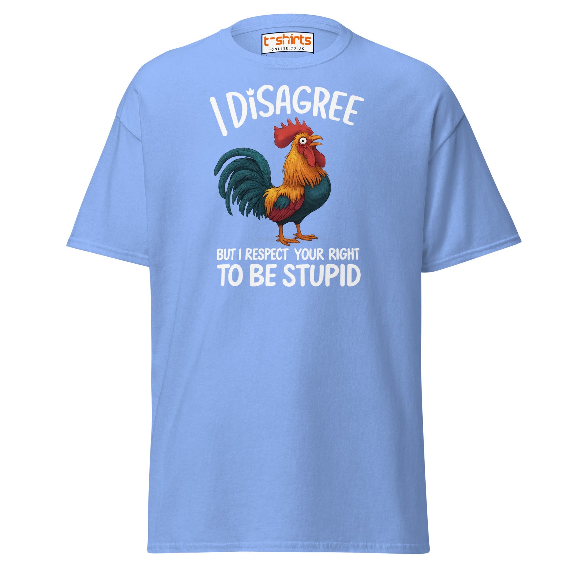 Funny Rooster T-Shirt – I Disagree But Respect Your Right - Carolina Blue - T-Shirts Online
