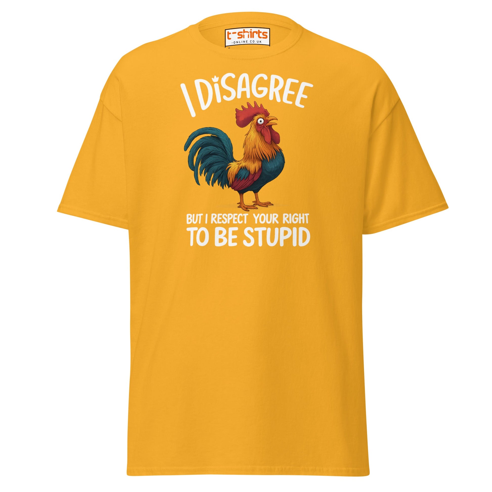 Funny Rooster T-Shirt – I Disagree But Respect Your Right - Gold - T-Shirts Online