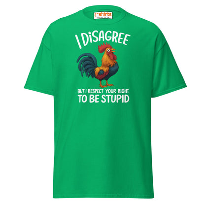 Funny Rooster T-Shirt – I Disagree But Respect Your Right - Irish Green - T-Shirts Online