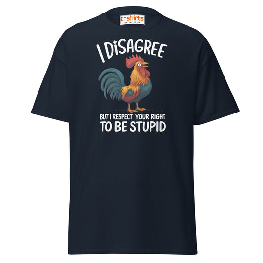 Funny Rooster T-Shirt – I Disagree But Respect Your Right - Navy - T-Shirts Online