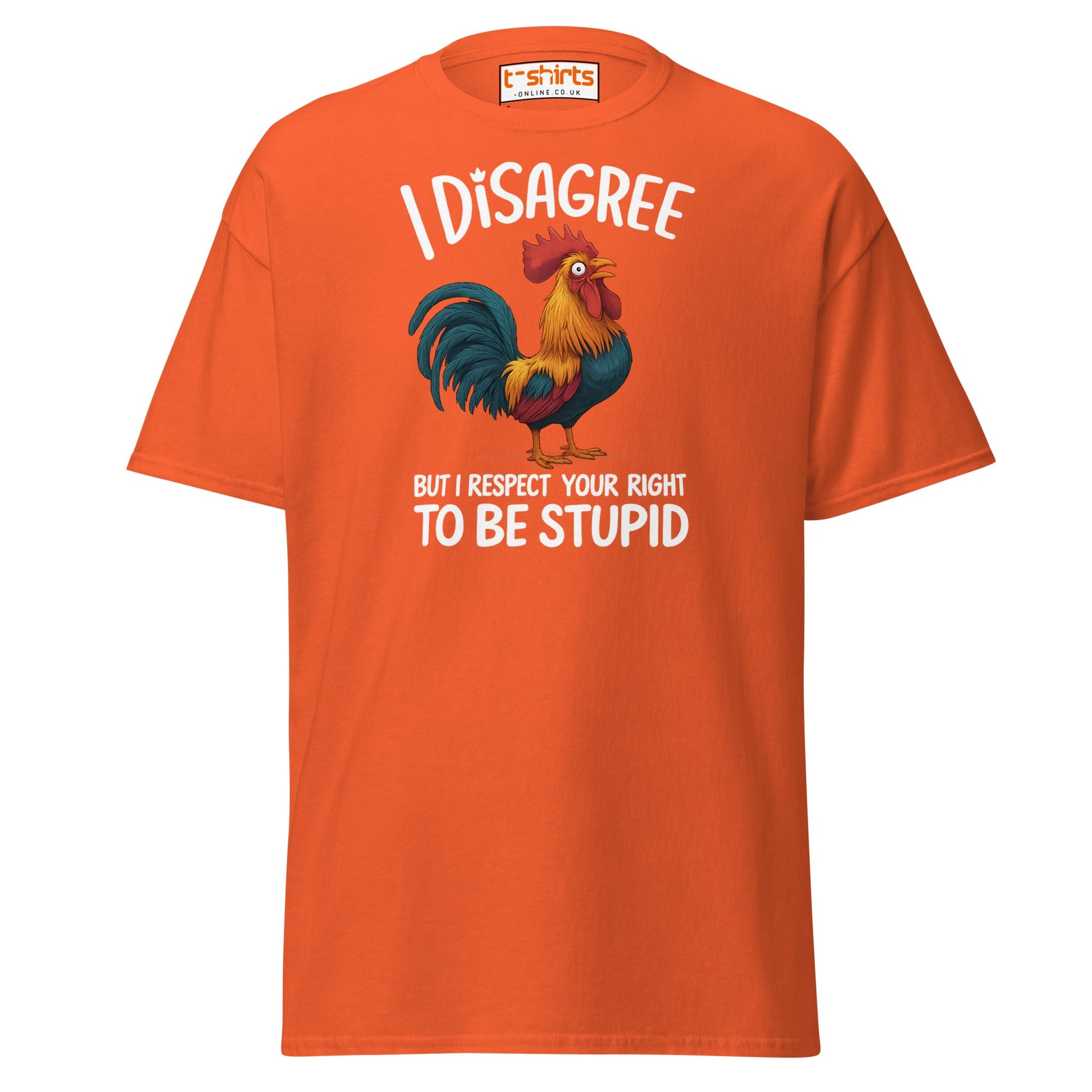 Funny Rooster T-Shirt – I Disagree But Respect Your Right - Orange - T-Shirts Online