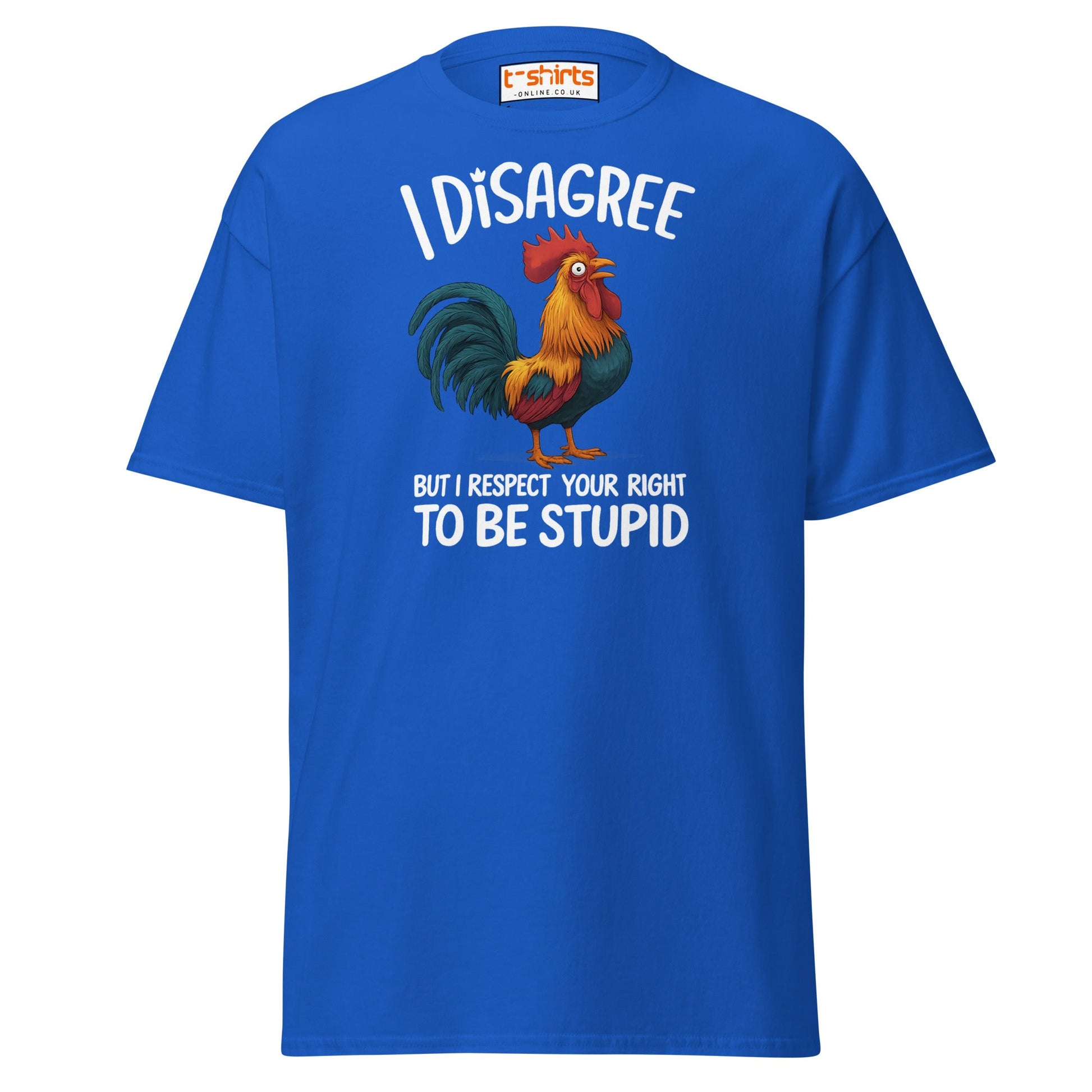 Funny Rooster T-Shirt – I Disagree But Respect Your Right - Royal - T-Shirts Online