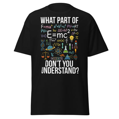 Funny Science Teacher T-Shirt - What Part Don't You Understand - Black - T-Shirts Online