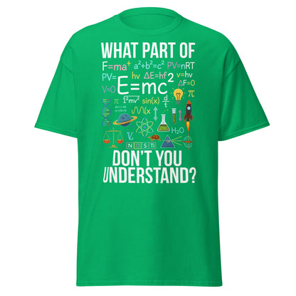 Funny Science Teacher T-Shirt - What Part Don't You Understand - Irish Green - T-Shirts Online