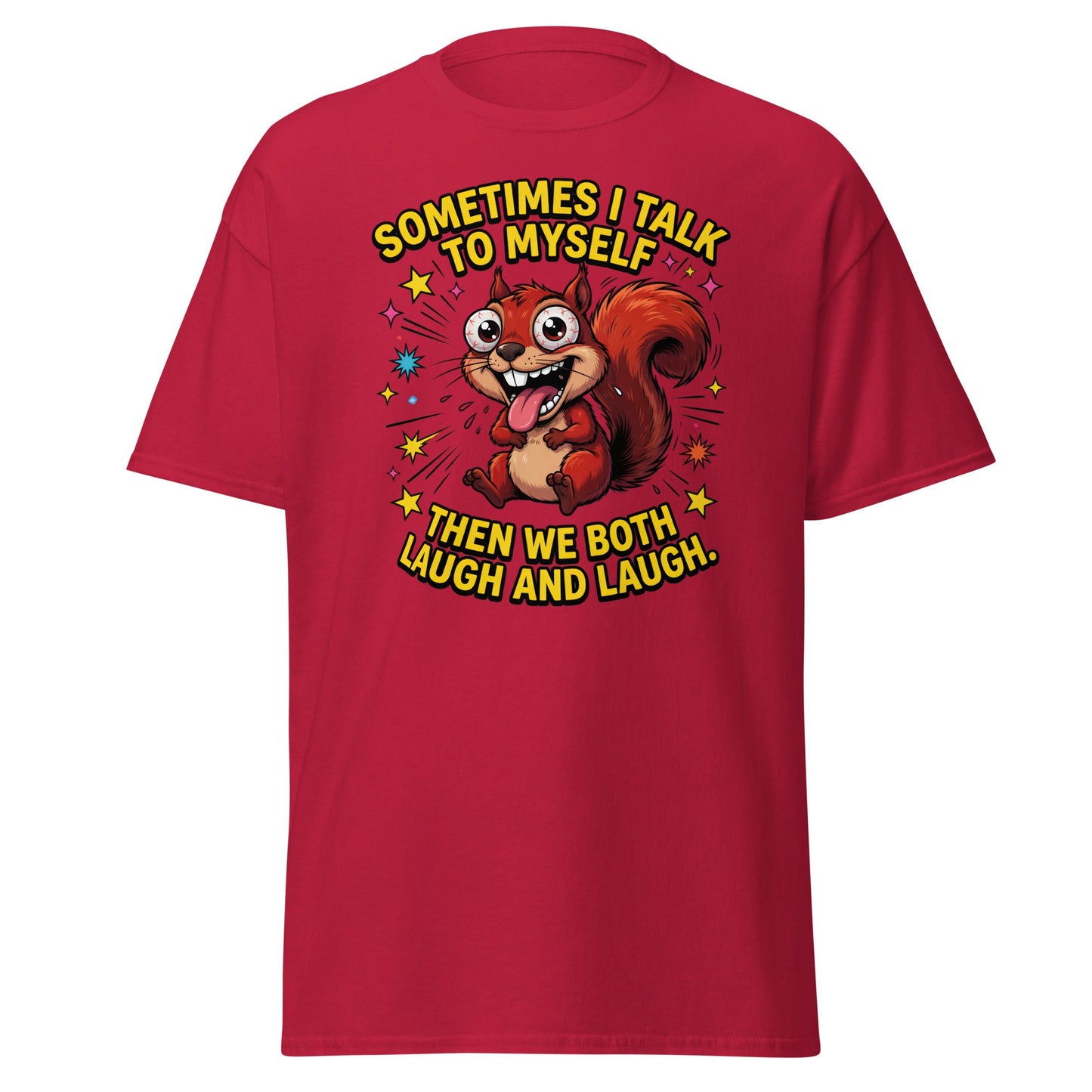 Funny Squirrel "Talk To Myself" T-Shirt - Crazy Laugh Tee - Cardinal - T-Shirts Online