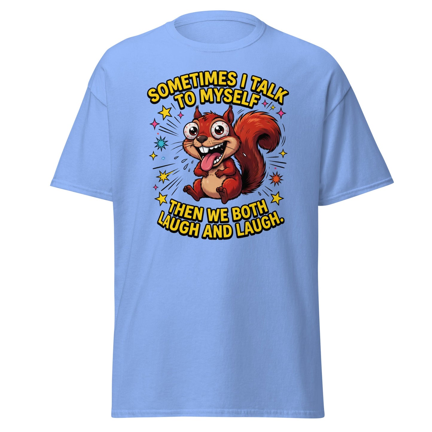 Funny Squirrel "Talk To Myself" T-Shirt - Crazy Laugh Tee - Carolina Blue - T-Shirts Online
