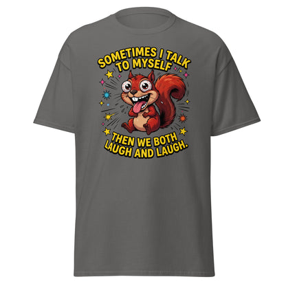 Funny Squirrel "Talk To Myself" T-Shirt - Crazy Laugh Tee - Charcoal - T-Shirts Online