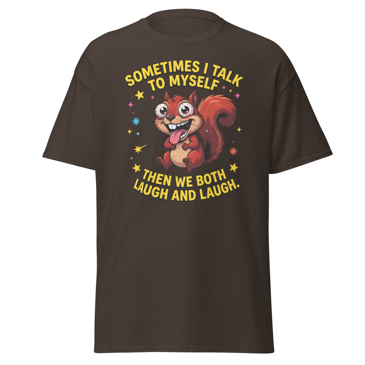 Funny Squirrel "Talk To Myself" T-Shirt - Crazy Laugh Tee - Dark Chocolate - T-Shirts Online
