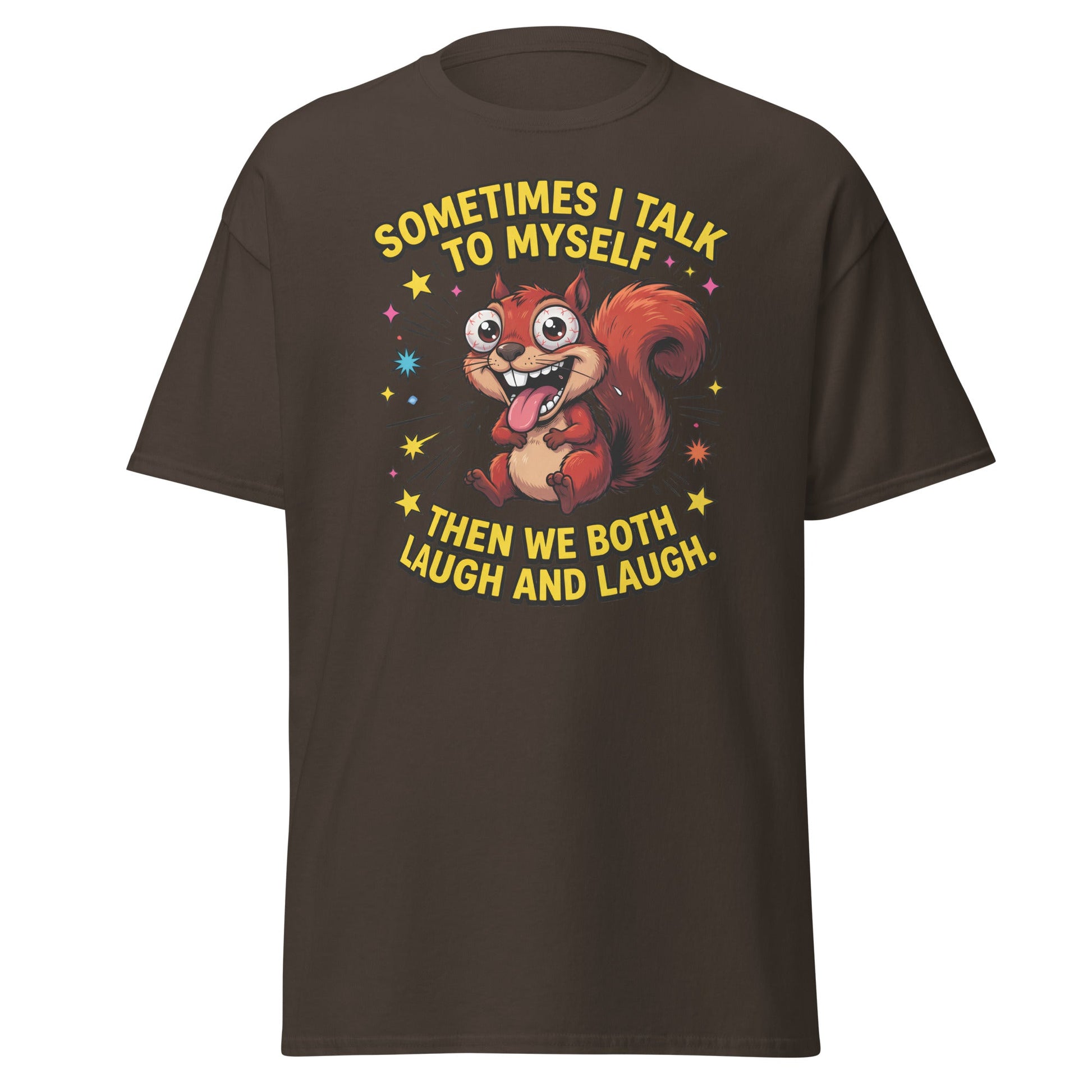 Funny Squirrel "Talk To Myself" T-Shirt - Crazy Laugh Tee - Dark Chocolate - T-Shirts Online
