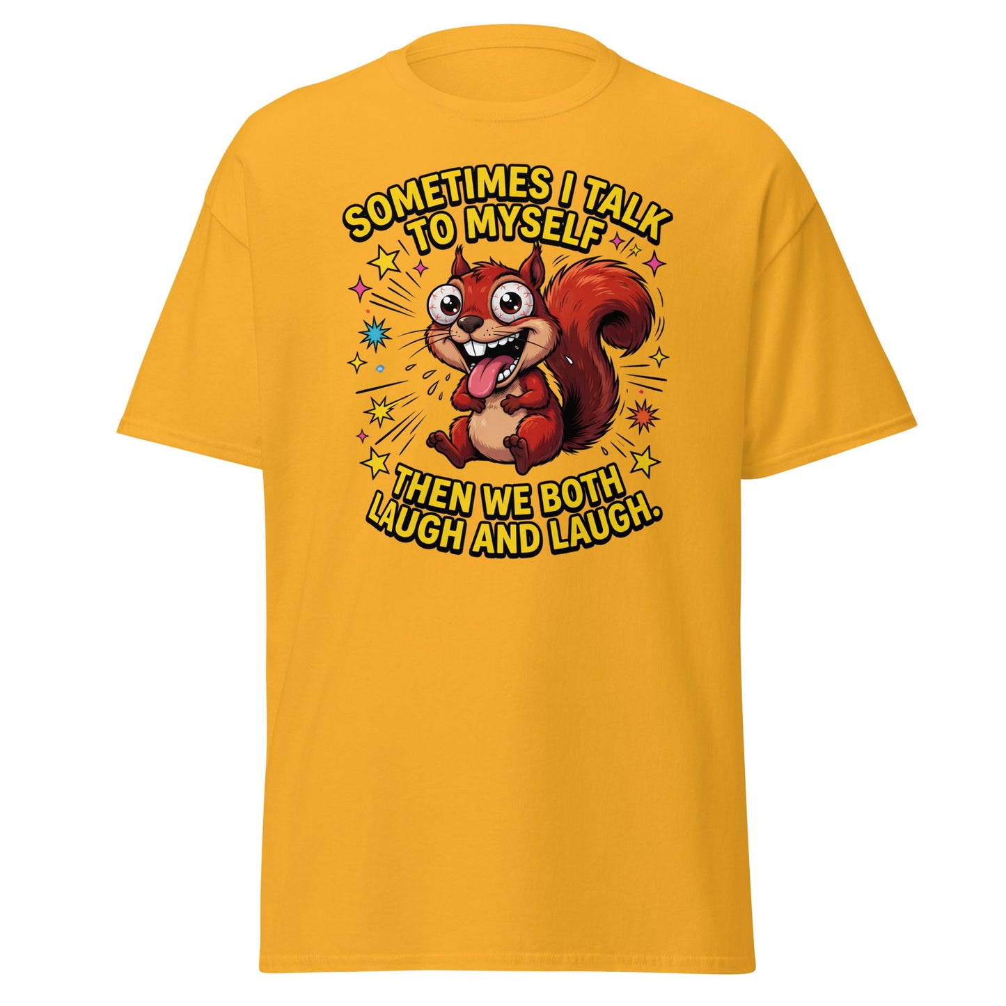 Funny Squirrel "Talk To Myself" T-Shirt - Crazy Laugh Tee - Gold - T-Shirts Online