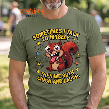 Funny Squirrel "Talk To Myself" T-Shirt - Crazy Laugh Tee - Maroon - T-Shirts Online