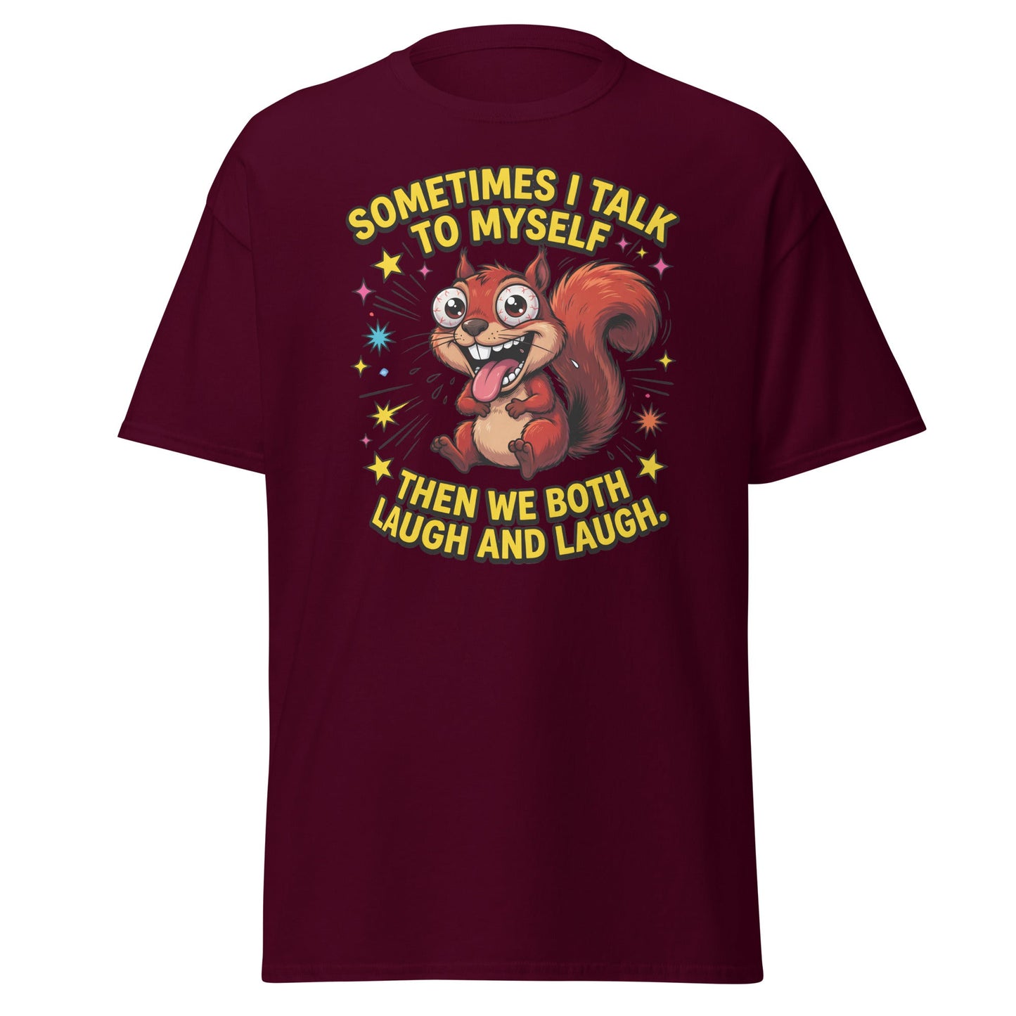 Funny Squirrel "Talk To Myself" T-Shirt - Crazy Laugh Tee - Maroon - T-Shirts Online