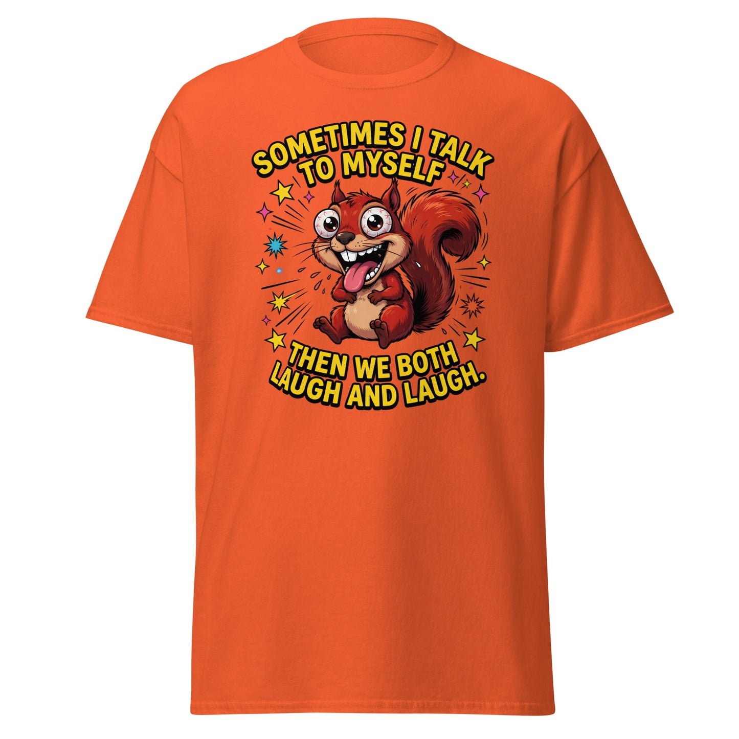 Funny Squirrel "Talk To Myself" T-Shirt - Crazy Laugh Tee - Orange - T-Shirts Online