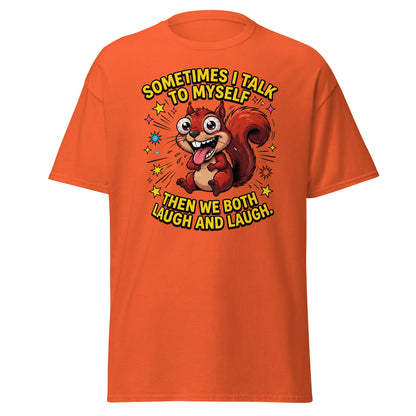 Funny Squirrel "Talk To Myself" T-Shirt - Crazy Laugh Tee - Orange - T-Shirts Online