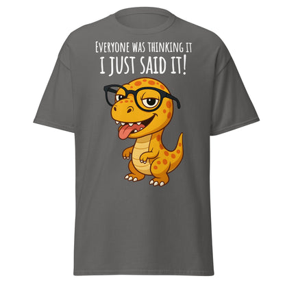 Funny T - Rex Everyone Was Thinking It Graphic Tee - Charcoal - T-Shirts Online