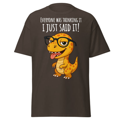 Funny T - Rex Everyone Was Thinking It Graphic Tee - Dark Chocolate - T-Shirts Online