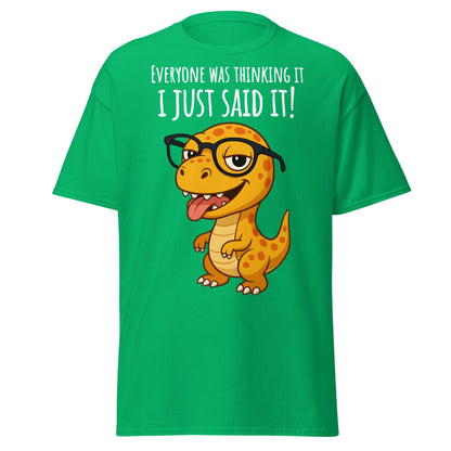 Funny T - Rex Everyone Was Thinking It Graphic Tee - Irish Green - T-Shirts Online