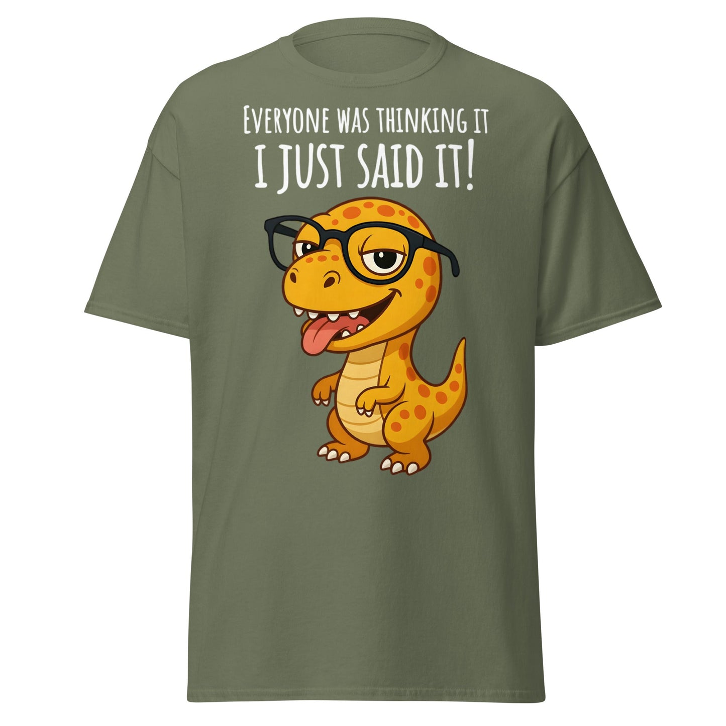 Funny T - Rex Everyone Was Thinking It Graphic Tee - Military Green - T-Shirts Online