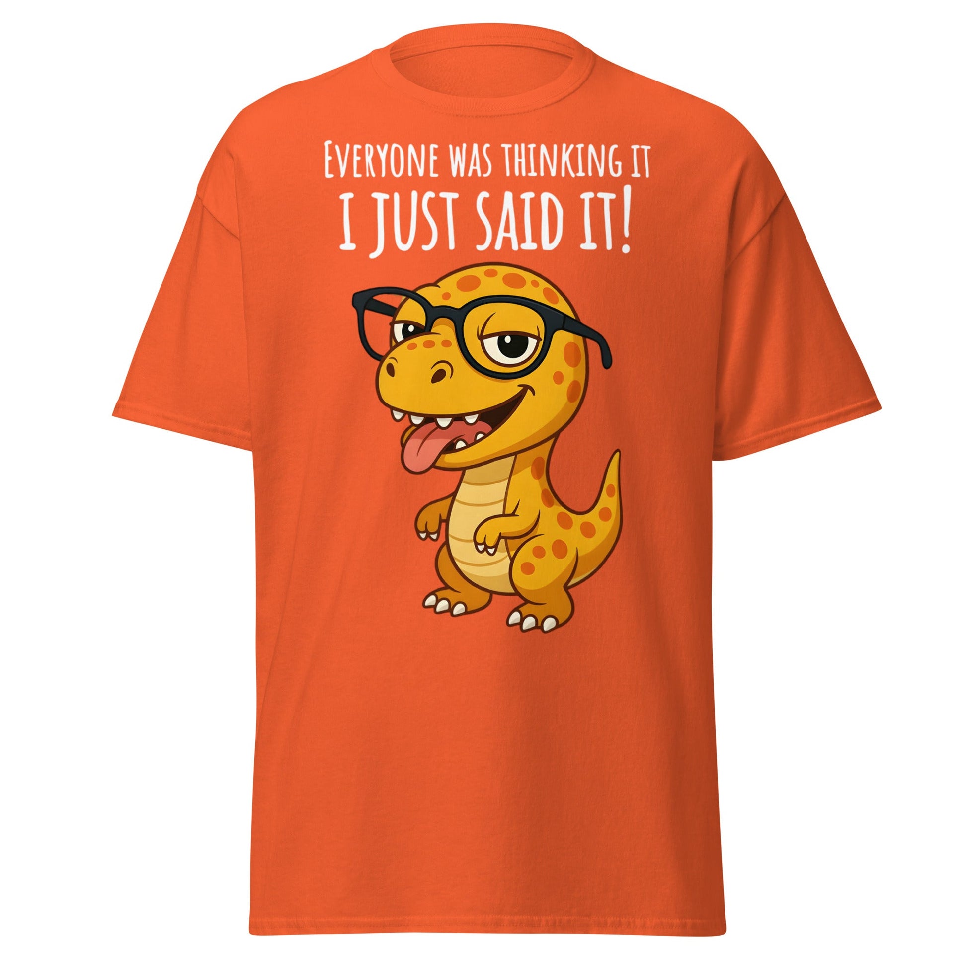 Funny T - Rex Everyone Was Thinking It Graphic Tee - Orange - T-Shirts Online