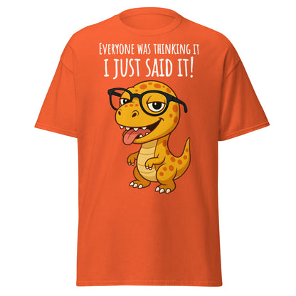 Funny T - Rex Everyone Was Thinking It Graphic Tee - Orange - T-Shirts Online