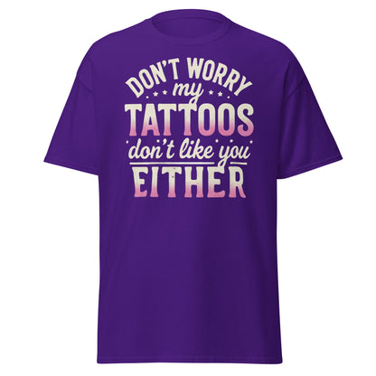 Funny Tattoos Don't Like You Either T-Shirt - Sassy Ink Tee - Purple - T-Shirts Online