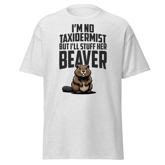 Funny Taxidermist Beaver T-Shirt - Adult Humor Graphic Tee - Ash - T-Shirts Online