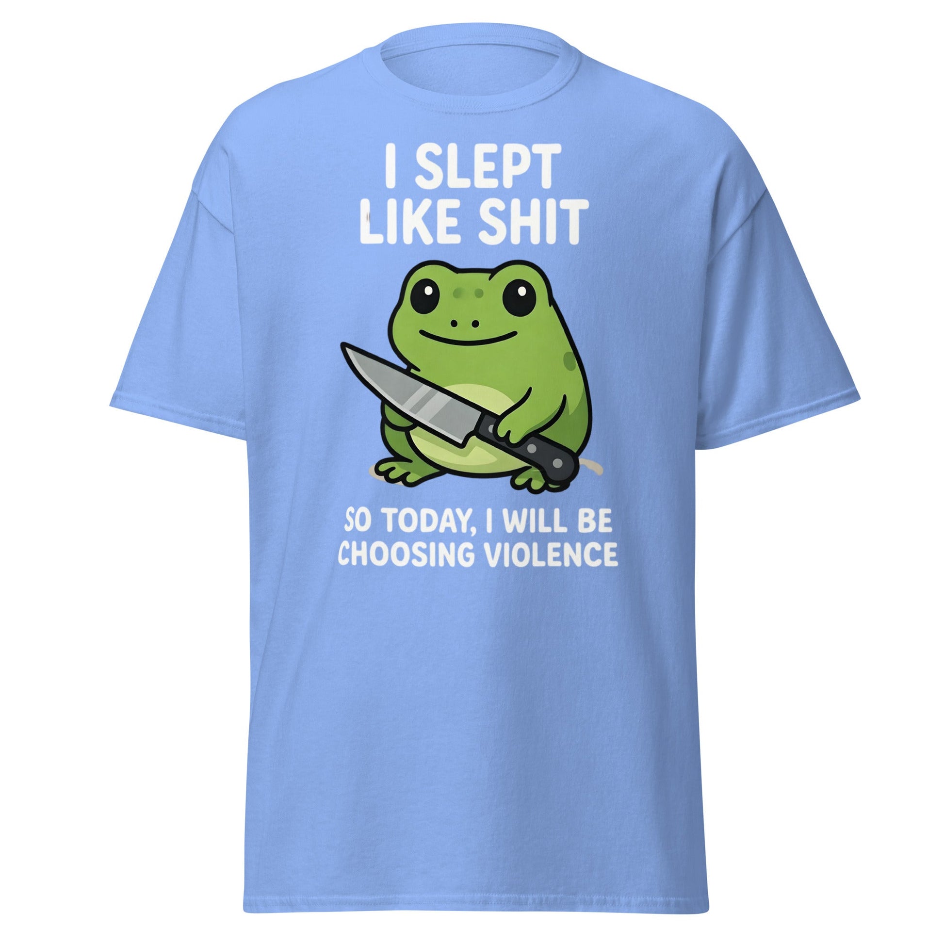 Funny Tired Frog Choosing Violence T-Shirt - Grumpy Frog Tee - Carolina Blue - T-Shirts Online