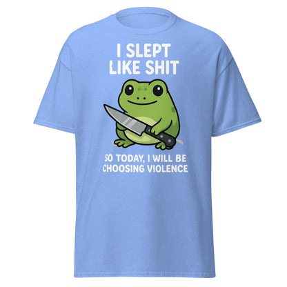 Funny Tired Frog Choosing Violence T-Shirt - Grumpy Frog Tee - Carolina Blue - T-Shirts Online
