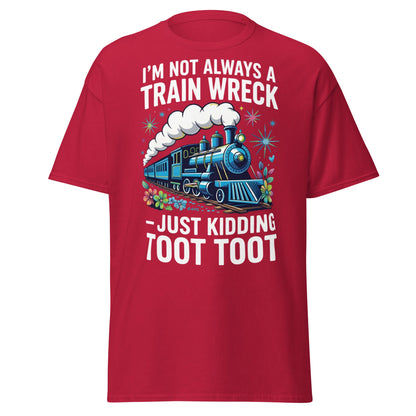 Funny Train Wreck T-Shirt - Just Kidding Toot Toot Tee - Cardinal - T-Shirts Online