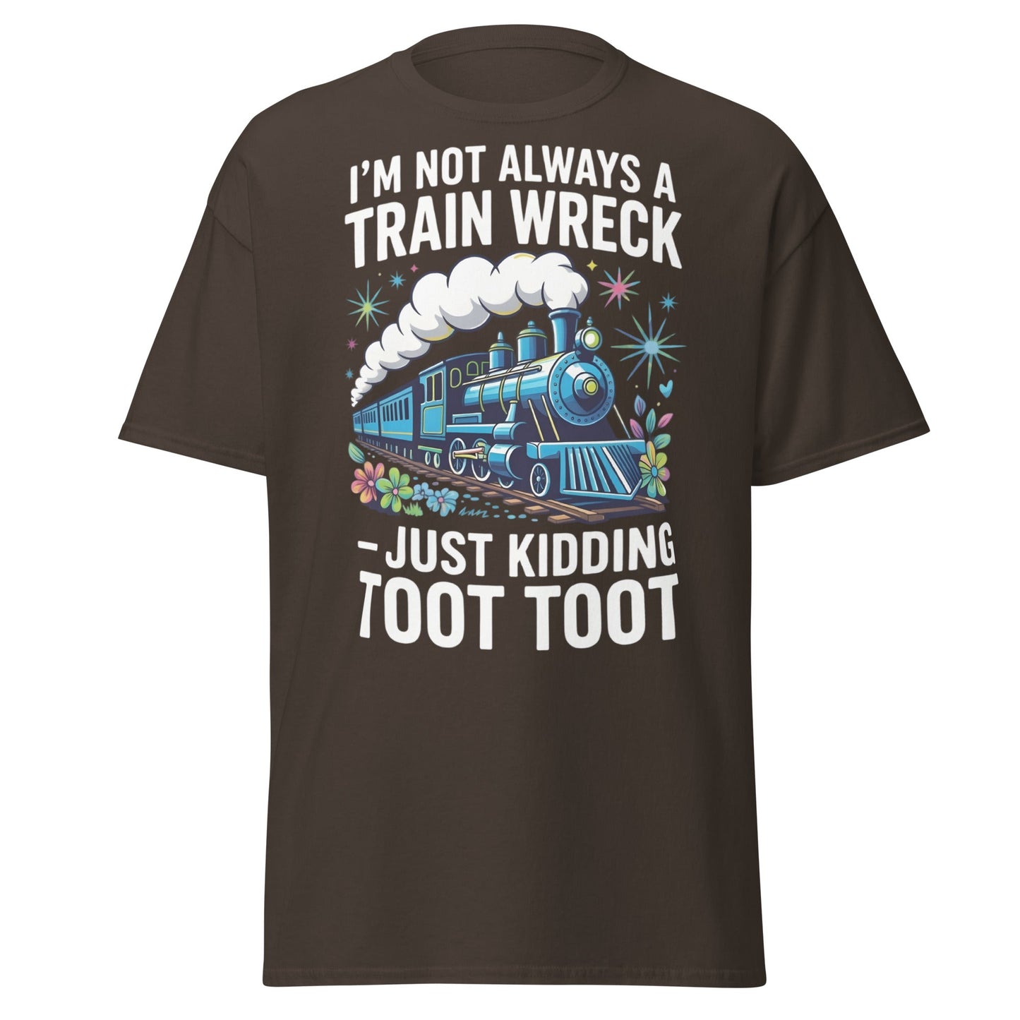 Funny Train Wreck T-Shirt - Just Kidding Toot Toot Tee - Dark Chocolate - T-Shirts Online