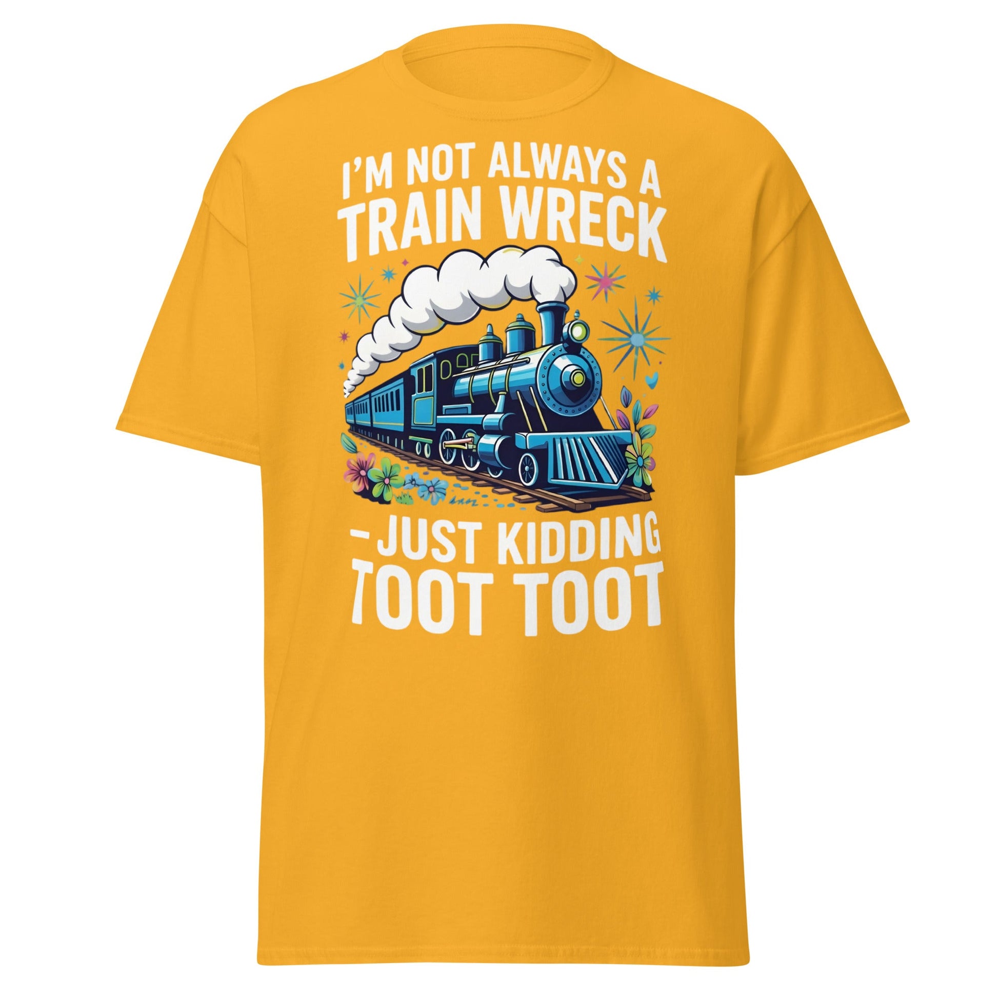 Funny Train Wreck T-Shirt - Just Kidding Toot Toot Tee - Gold - T-Shirts Online