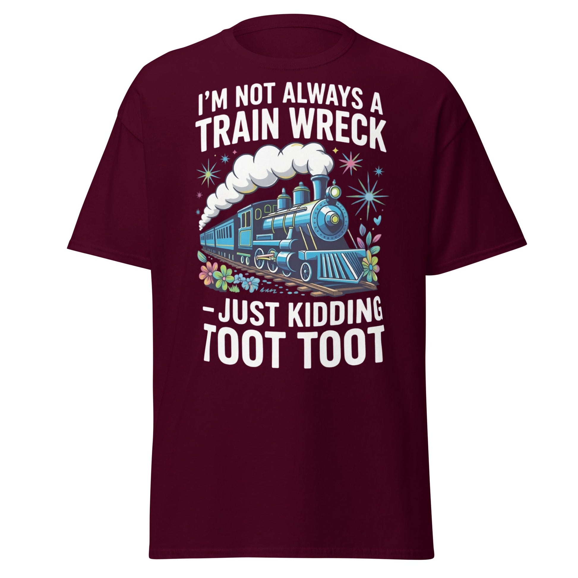 Funny Train Wreck T-Shirt - Just Kidding Toot Toot Tee - Maroon - T-Shirts Online